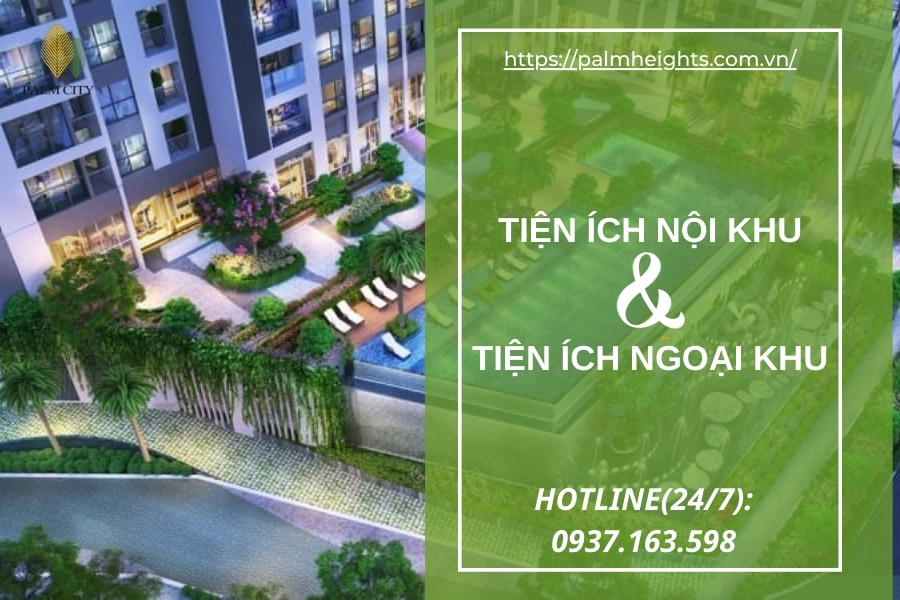 Tiện ích nội khu, ngoại khu là gì? Bao gồm những yếu tố nào?